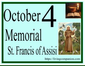 Reflection – Friday, October 4 (Memorial, St. Francis of Assisi)